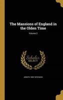 The Mansions of England in the Olden Time; Volume 2