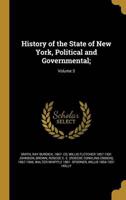 History of the State of New York, Political and Governmental;; Volume 3