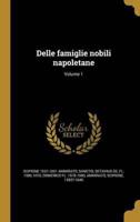 Delle Famiglie Nobili Napoletane; Volume 1