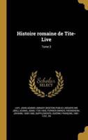 Histoire Romaine De Tite-Live; Tome 3