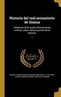Historia Del Real Monasterio De Sixena