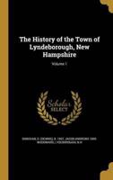 The History of the Town of Lyndeborough, New Hampshire; Volume 1