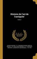 Histoire De L'art De L'antiquité; Tome 1