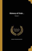 History of Utah ..; Volume 1