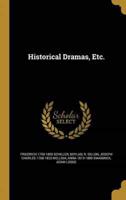 Historical Dramas, Etc.