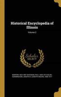 Historical Encyclopedia of Illinois; Volume 2