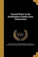 Ground Water in the Southington-Granby Area, Connecticut