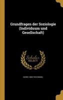 Grundfragen Der Soziologie (Individuum Und Gesellschaft)