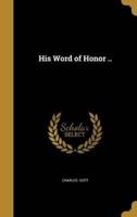 His Word of Honor ..