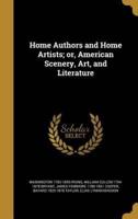 Home Authors and Home Artists; or, American Scenery, Art, and Literature