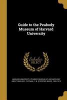 Guide to the Peabody Museum of Harvard University