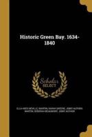 Historic Green Bay. 1634-1840