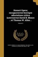 Homeri Opera; Recognovervnt Breviqve Adnotatione Critica Instrvxervnt David B. Monro .. Et Thomas W. Allen ..; Volume 3