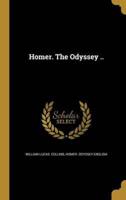 Homer. The Odyssey ..