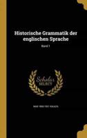 Historische Grammatik Der Englischen Sprache; Band 1