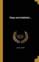 Hope and Ambition ..