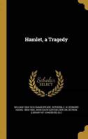 Hamlet, a Tragedy