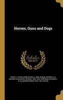 Horses, Guns and Dogs