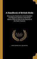 A Handbook of British Birds