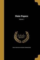 State Papers; Volume 1