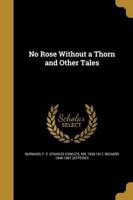 No Rose Without a Thorn and Other Tales