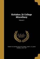 Kottabos. [A College Miscellany; Volume 2