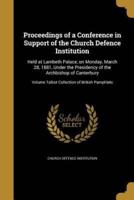 Proceedings of a Conference in Support of the Church Defence Institution