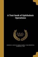A Text-Book of Ophthalmic Operations