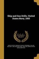 Ship and Gun Drills, United States Navy, 1905