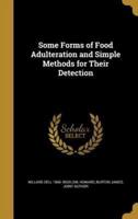 Some Forms of Food Adulteration and Simple Methods for Their Detection