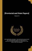 [Provincial and State Papers]; Volume 14