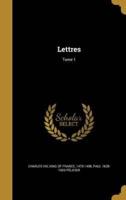 Lettres; Tome 1