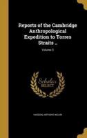 Reports of the Cambridge Anthropological Expedition to Torres Straits ..; Volume 3