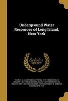 Underground Water Resources of Long Island, New York