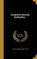 Longstone Records, Derbyshire ..