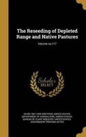 The Reseeding of Depleted Range and Native Pastures; Volume No.117