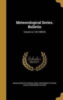 Meteorological Series. Bulletin; Volume No.1-96 1889-96