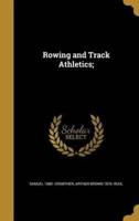 Rowing and Track Athletics;