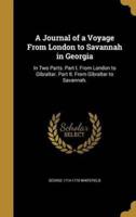 A Journal of a Voyage From London to Savannah in Georgia