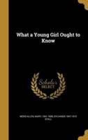 What a Young Girl Ought to Know