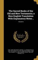 The Sacred Books of the Old and New Testaments; a New English Translation With Explanatory Notes ..; Volume 6
