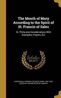 The Month of Mary According to the Spirit of St. Francis of Sales