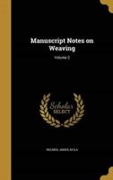 Manuscript Notes on Weaving; Volume 2