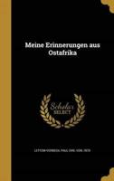 Meine Erinnerungen Aus Ostafrika