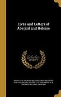 Lives and Letters of Abelard and Heloise