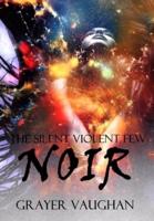 The Silent Violent Few: Noir
