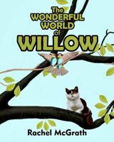 The Wonderful World of Willow