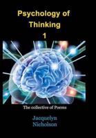 Psychology of Thinking 1: A Collective of Poems