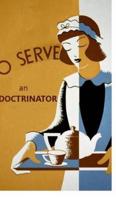 To Serve an Indoctrinator