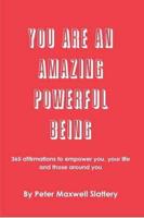 You Are an Amazing Powerful Being